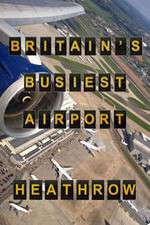 Watch Britain's Busiest Airport - Heathrow 1channel