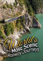 Watch The World's Most Scenic Railway Journeys 1channel