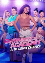 Watch Gymnastics Academy: A Second Chance 1channel