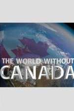 Watch The World Without Canada 1channel