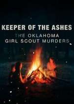 Watch Keeper of the Ashes: The Oklahoma Girl Scout Murders 1channel