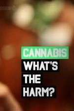 Watch Cannabis: What's the Harm? 1channel