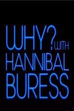 Watch Why? With Hannibal Buress 1channel