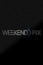 Watch Weekend Fix 1channel
