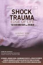 Watch Shock Trauma: Edge of Life 1channel