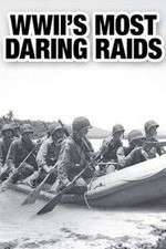 Watch WWII's Most Daring Raids 1channel