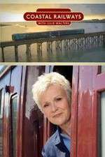 Watch Coastal Railways with Julie Walters 1channel