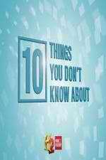 Watch 10 Things You Don't Know About 1channel