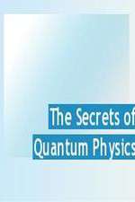 Watch The Secrets of Quantum Physics 1channel