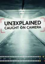 Watch Unexplained: Caught on Camera 1channel