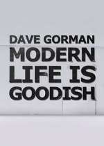 Watch Dave Gorman: Modern Life is Goodish 1channel