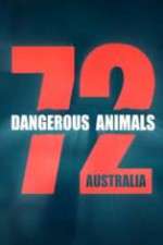 Watch 72 Dangerous Animals Australia 1channel