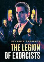 Watch Eli Roth Presents: The Legion of Exorcists 1channel