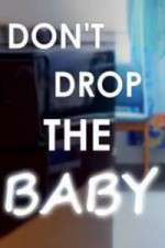 Watch Don't Drop the Baby 1channel