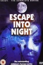 Watch Escape Into Night 1channel