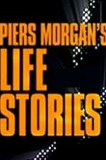 Watch Piers Morgan's Life Stories 1channel