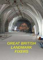 Watch Great British Landmark Fixers 1channel