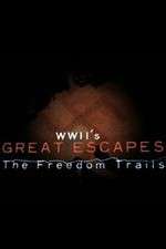 Watch WWII's Great Escapes: The Freedom Trails 1channel