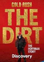 Watch Gold Rush The Dirt: The Hoffman Story 1channel