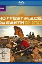 Watch The Hottest Place on Earth 1channel