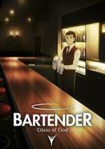 Watch BARTENDER Glass of God 1channel