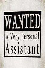 Watch Wanted: A Very Personal Assistant 1channel