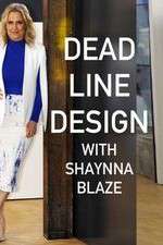 Watch Deadline Design with Shaynna Blaze 1channel