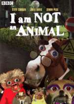 Watch I Am Not an Animal 1channel