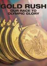 Watch Gold Rush: Our Race to Olympic Glory 1channel