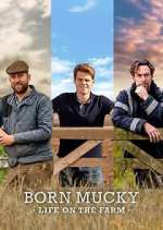 Watch Born Mucky: Life on the Farm 1channel
