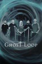 Watch Ghost Loop 1channel