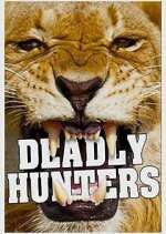 Watch Deadly Hunters 1channel