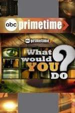 Watch Primetime: What Would You Do? 1channel