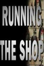 Watch Running the Shop 1channel