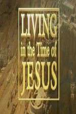 Watch Living in the Time of Jesus 1channel