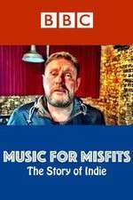 Watch Music for Misfits The Story of Indie 1channel