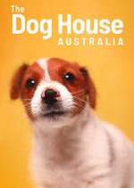 Watch The Dog House Australia 1channel