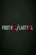 Watch First Kill Last Kill 1channel