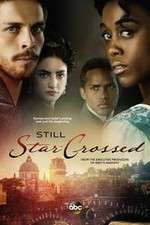 Watch Still Star-Crossed 1channel