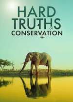 Watch Hard Truths of Conservation 1channel