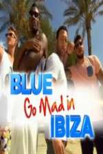 Watch Blue Go Mad in Ibiza 1channel