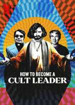 Watch How to Become a Cult Leader 1channel