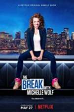 Watch The Break with Michelle Wolf 1channel