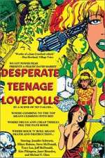 Watch Desperate Teenage Lovedolls 1channel