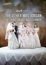 Watch The Other Mrs Jordan – Catching the Ultimate Conman 1channel