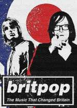 Watch Britpop: The Music That Changed Britain 1channel