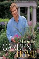 Watch P Allen Smiths Garden Home 1channel