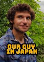 Watch Our Guy in Japan 1channel