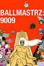 Watch Ballmastrz 9009 1channel