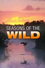 Watch Seasons of the Wild 1channel